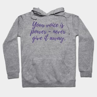 Your Voice is Power Hoodie